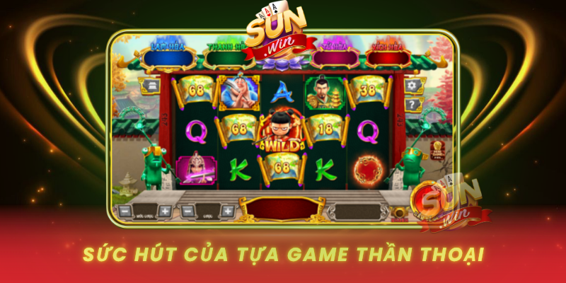 Suc Hut Cua Tua Game Than Thoai