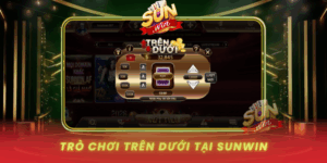 Tro Choi Tren Duoi Tai Sunwin Suc Hut Tu Loi Choi De Cuon